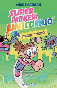 Super Princesa Unicornio nº 02 | N1026-PLA40 | Mike Hartigan | Terra de Còmic - Tu tienda de cómics online especializada en cómics, manga y merchandising