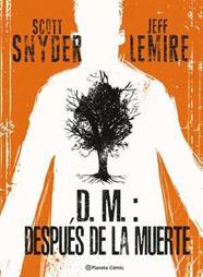 D.M.: Después de la muerte | N0623-PLA03 | Jeff Lemire, Scott Snyder | Terra de Còmic - Tu tienda de cómics online especializada en cómics, manga y merchandising