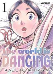 The World is Dancing 01 | N0926-OTED12 | Kazuto Mihara | Terra de Còmic - Tu tienda de cómics online especializada en cómics, manga y merchandising