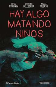 Hay algo matando niños nº 06 | N0324-PLA28 | James Tynion IV, Werther Dell'edera, Miquel Muerto | Terra de Còmic - Tu tienda de cómics online especializada en cómics, manga y merchandising