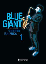 Blue Giant 01 | N0624-OTED16 | Shinichi Ishizuka | Terra de Còmic - Tu tienda de cómics online especializada en cómics, manga y merchandising