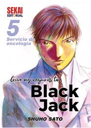 Give my regards to Black Jack 05 | N1221-OTED04 | Shuho Sato | Terra de Còmic - Tu tienda de cómics online especializada en cómics, manga y merchandising