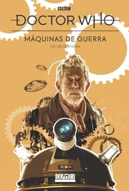 Doctor Who: Máquinas de guerra (Novela) | N0222-DOL06 | Jonathan Morris | Terra de Còmic - Tu tienda de cómics online especializada en cómics, manga y merchandising