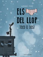 Els calçotets del llop 7. Toco el dos! | N1222-NOR30 | Wilfrid Lupano, Mayana Itoïz | Terra de Còmic - Tu tienda de cómics online especializada en cómics, manga y merchandising