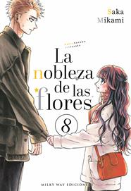 La nobleza de las flores, Vol. 8 | N0625-MILK10 | Saka Mikami | Terra de Còmic - Tu tienda de cómics online especializada en cómics, manga y merchandising