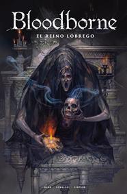 Bloodborne 06. El reino lóbrego | N0425-NOR59 | Cullen Bun, Piotr Kowalski, Brad Simpson | Terra de Còmic - Tu tienda de cómics online especializada en cómics, manga y merchandising