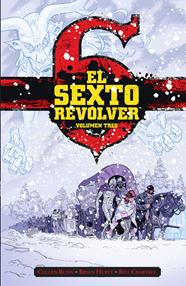 El sexto revólver 3 | N1022-NOR31 | Cullen Bunn, Brian Hurtt, Bill Crabtree | Terra de Còmic - Tu tienda de cómics online especializada en cómics, manga y merchandising