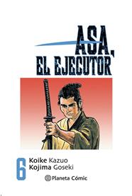 Asa el ejecutor nº 06/10 | N0321-PLA04 | Kazuo Koike | Terra de Còmic - Tu tienda de cómics online especializada en cómics, manga y merchandising