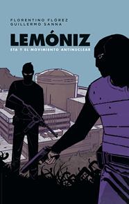 Lemóniz. ETA y el movimiento antinuclear | N0626-NOR41 | Florentino Flórez y Guillermo Sanna | Terra de Còmic - Tu tienda de cómics online especializada en cómics, manga y merchandising