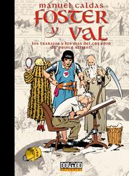Foster y Val. Los trabajos y los días del creador de Prince Valiant | N0721-DOL03 | Manuel Caldas | Terra de Còmic - Tu tienda de cómics online especializada en cómics, manga y merchandising