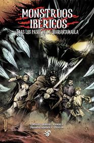 Monstruos Ibéricos. Tras los pasos de la Quarantamaula | N0323-OTED20 | Boris Ramírez Barba, Sal Donaire, Raúl Cordero | Terra de Còmic - Tu tienda de cómics online especializada en cómics, manga y merchandising