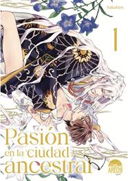 Pasión en la ciudad ancestral 01 | N0625-ARE02 | Sakuhiro | Terra de Còmic - Tu tienda de cómics online especializada en cómics, manga y merchandising