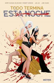 Todo termina esta noche | N0526-OTED10 | Gerry Duggan, Jae Lee, Kelvin Mao, Robert Windom | Terra de Còmic - Tu tienda de cómics online especializada en cómics, manga y merchandising