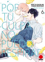 Por tu culpa no puedo respirar 6 | N0626-PAN96 | Zeniko Sumiya | Terra de Còmic - Tu tienda de cómics online especializada en cómics, manga y merchandising