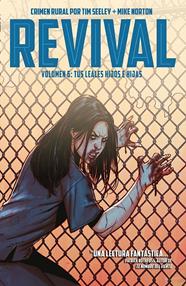 Revival 06: Tus leales hijos e hijas | N0221-OTED12 | Tim Seeley, Mike Norton, Mark Englert | Terra de Còmic - Tu tienda de cómics online especializada en cómics, manga y merchandising