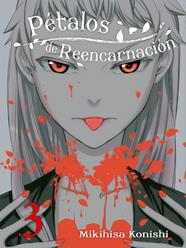Pétalos de reencarnación 03 | N1221-HID01 | Mikihisa Konishi | Terra de Còmic - Tu tienda de cómics online especializada en cómics, manga y merchandising