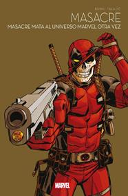 Marvel Multiverso. Masacre: Masacre mata al universo Marvel otra vez | N0623-PAN28 | Dalibor Talajic, Cullen Bunn | Terra de Còmic - Tu tienda de cómics online especializada en cómics, manga y merchandising