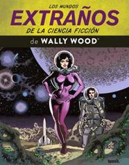 Los mundos extraños de la ciencia ficción de Wally Wood | N0926-OTED47 | Wally Wood | Terra de Còmic - Tu tienda de cómics online especializada en cómics, manga y merchandising