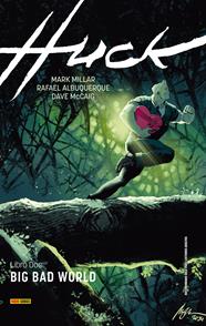 Huck: Big bad world | N0726-PAN79 | Mark Millar, Rafael Albuquerque | Terra de Còmic - Tu tienda de cómics online especializada en cómics, manga y merchandising