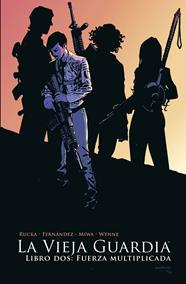 La vieja guardia 2. Fuerza Multiplicada | N1220-NOR17 | Greg Rucka, Leandro Fernandez | Terra de Còmic - Tu tienda de cómics online especializada en cómics, manga y merchandising