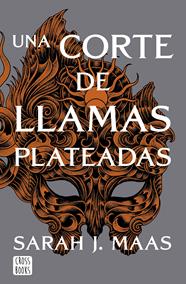 Una corte de llamas plateadas | N0322-LIB012 | Sarah J. Maas | Terra de Còmic - Tu tienda de cómics online especializada en cómics, manga y merchandising