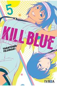 Kill Blue 05 | N0625-IVR30 | Tadatoshi Fujimaki | Terra de Còmic - Tu tienda de cómics online especializada en cómics, manga y merchandising