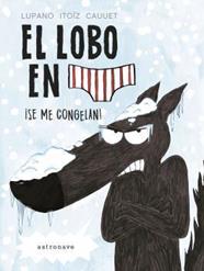 El lobo en calzoncillos 2. Se me congelan | N1120-NOR182 | Lupano, Wilfrid | Terra de Còmic - Tu tienda de cómics online especializada en cómics, manga y merchandising