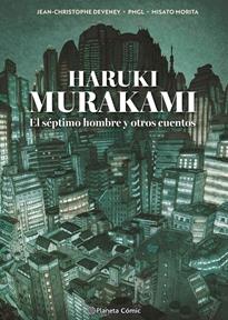 Haruki Murakami. El séptimo hombre y otros cuentos | N0326-PLA47 | Haruki Murakami, Pierre Marie Grille Liou, Jc Deveney | Terra de Còmic - Tu tienda de cómics online especializada en cómics, manga y merchandising