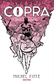 Copra – Libro 2 | N1026-OTED14 | Michel Fiffe | Terra de Còmic - Tu tienda de cómics online especializada en cómics, manga y merchandising