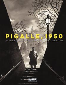Pigalle 1950 | N0625-NOR34 | Pierre Christin,  Jean-Michel Arroyo | Terra de Còmic - Tu tienda de cómics online especializada en cómics, manga y merchandising