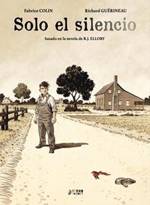 Solo el silencio | N1026-YER04 | Fabrice Colin, Richard Guérineau, R. J. Ellory | Terra de Còmic - Tu tienda de cómics online especializada en cómics, manga y merchandising