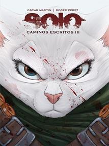 Solo. Caminos escritos 3 | N0626-OTED44 | Oscar Martín, Roger Pérez | Terra de Còmic - Tu tienda de cómics online especializada en cómics, manga y merchandising