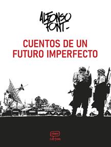 Cuentos de un futuro imperfecto | N0626-OTED35 | Alfonso Font | Terra de Còmic - Tu tienda de cómics online especializada en cómics, manga y merchandising