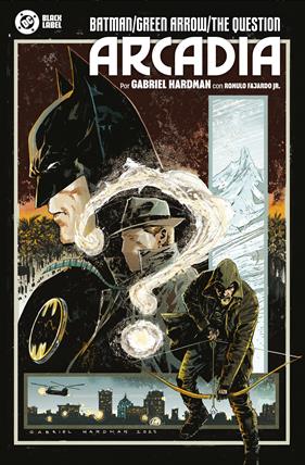 DC Black Label. Batman/Green Arrow/The Question: Arcadia | N1226-PAN72 | Gabriel Hardman | Terra de Còmic - Tu tienda de cómics online especializada en cómics, manga y merchandising
