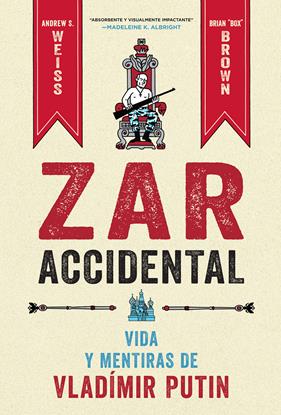 Zar accidental: La vida y las mentiras de Vladimir Putin | N1122-NOR31 | Andrew S. Weiss, Brian ?Box? Brown | Terra de Còmic - Tu tienda de cómics online especializada en cómics, manga y merchandising