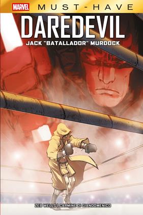 Marvel Must-Have. Daredevil. Jack "Batallador" Murdock | N0526-PAN23 | Carmine Di Giandomenico, Zeb Wells | Terra de Còmic - Tu tienda de cómics online especializada en cómics, manga y merchandising