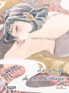 La amiga de mi hermana | N1021-OTED10 | Battan | Terra de Còmic - Tu tienda de cómics online especializada en cómics, manga y merchandising