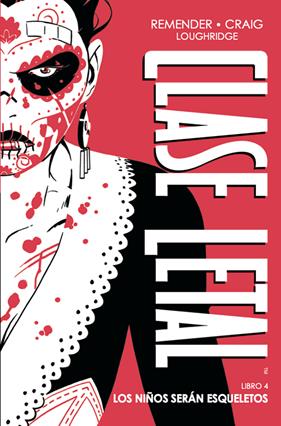 Clase Letal. Edición de Lujo 4. Los niños seran esqueletos | N0625-NOR42 | Rick Remender, Wes Craig | Terra de Còmic - Tu tienda de cómics online especializada en cómics, manga y merchandising