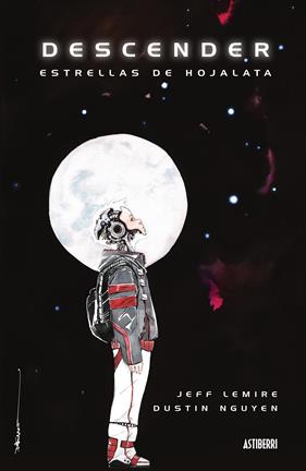 Descender 1. Estrella de hojalata | N0216-AST03 | Jeff Lemire, Dustin Nguyen | Terra de Còmic - Tu tienda de cómics online especializada en cómics, manga y merchandising