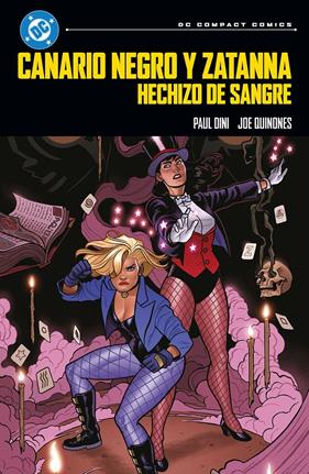 DC Compact. Canario Negro y Zatanna: Hechizo de sangre | N1225-PAN10 | Paul Dini, Joe Quinones | Terra de Còmic - Tu tienda de cómics online especializada en cómics, manga y merchandising