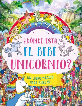 ¿Dónde está el bebé unicornio? | N0126-NOR02 | Paul Moran, Josephine Southon | Terra de Còmic - Tu tienda de cómics online especializada en cómics, manga y merchandising