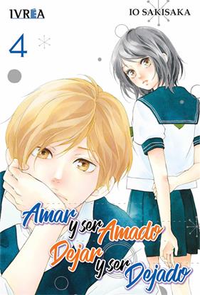 Amar y ser amado. Dejar y ser dejado 04 | N0518-IVR04 | Io Sakisaka | Terra de Còmic - Tu tienda de cómics online especializada en cómics, manga y merchandising