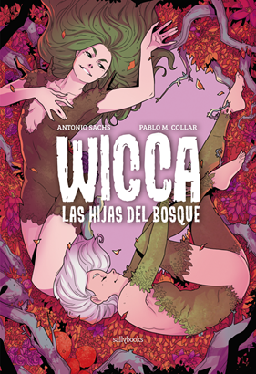 Wicca. Las hijas del bosque | N0921-OTED19 | Antonio Sachs, Pablo M. Collar | Terra de Còmic - Tu tienda de cómics online especializada en cómics, manga y merchandising