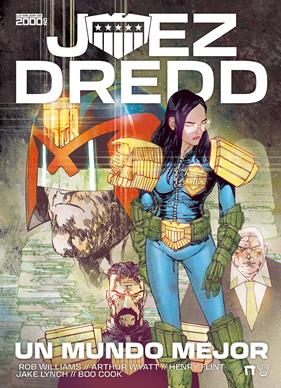 Juez Dredd: Un mundo mejor | N0625-DOL01 | Rob Williams, Arthur Wyatt, Henry Flint, Boo Cook y Jake Lynch | Terra de Còmic - Tu tienda de cómics online especializada en cómics, manga y merchandising