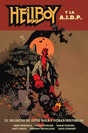 Hellboy 28: Hellboy y la AIDP. El regreso de Effie Kolb y otras historias | N0823-NOR42 | Mike Mignola, Zach Howard, Matt Smith, Adam Hughes y Tiernen Trevallion, Dave Stewart | Terra de Còmic - Tu tienda de cómics online especializada en cómics, manga y merchandising