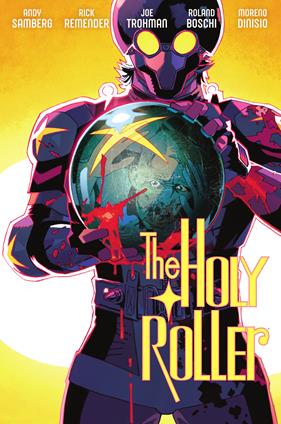 The holly roller | N0925-NOR41 | ANDY SAMBERG / RICK REMENDER / JOE TROHMAN / ROLAND BOSCHI / MORENO DINISI | Terra de Còmic - Tu tienda de cómics online especializada en cómics, manga y merchandising