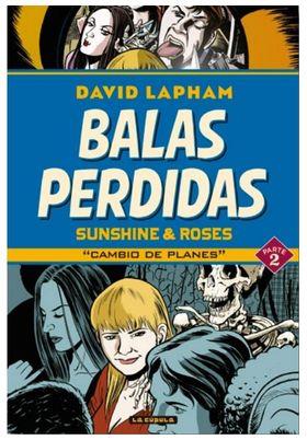  BALAS PERDIDAS. SUNSHINE & ROSES 02: CAMBIO DE PLANES | N1121-OTED105 | David Lapham | Terra de Còmic - Tu tienda de cómics online especializada en cómics, manga y merchandising