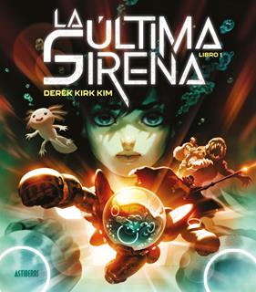 La última sirena. Tomo 1 | N0425-AST01 | Derek Kirk Kim | Terra de Còmic - Tu tienda de cómics online especializada en cómics, manga y merchandising