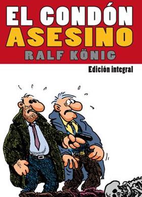 El Condón Asesino. Integral | CUP0098 | Ralf König | Terra de Còmic - Tu tienda de cómics online especializada en cómics, manga y merchandising
