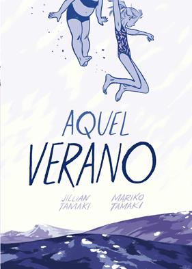 Aquel verano | N1120-OTED29 | Jillian Tamaki, Mariko Tamaki | Terra de Còmic - Tu tienda de cómics online especializada en cómics, manga y merchandising
